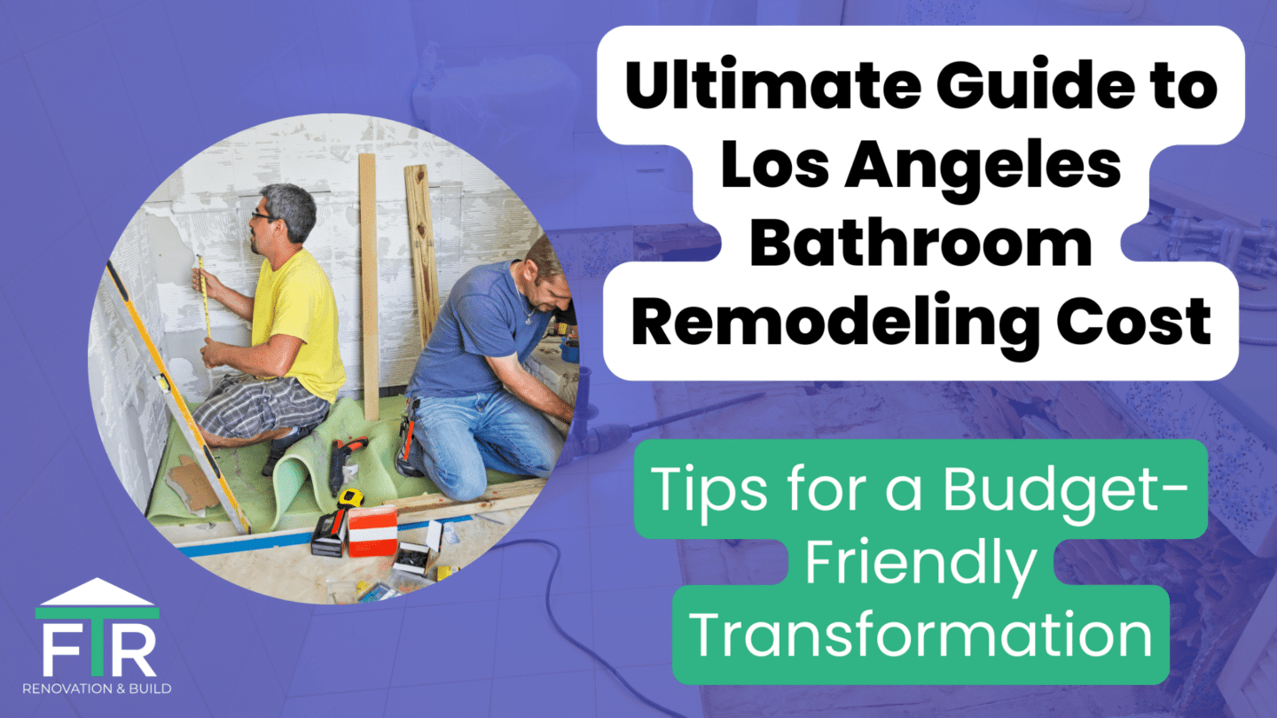 Ultimate Guide To Los Angeles Bathroom Remodeling Cost: Tips For A ...