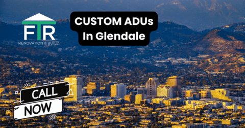 Custom ADUs In Glendale
