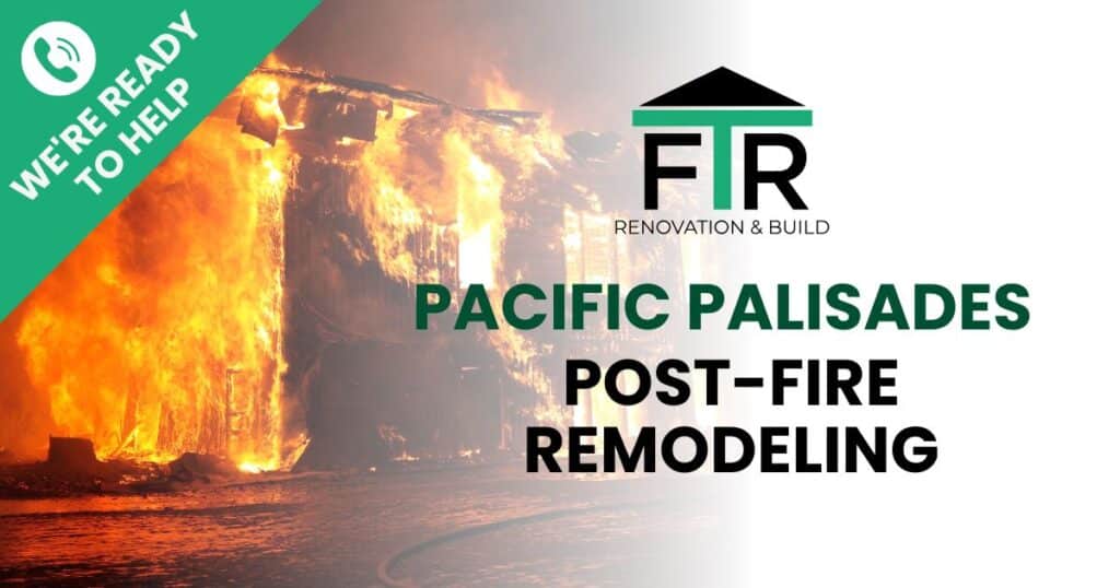 Pacific Palisades Post-Fire Remodeling